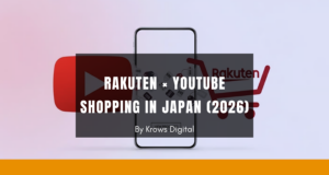 Rakuten YouTube Shopping Japan 2026 strategy guide for brands and e-commerce marketers
