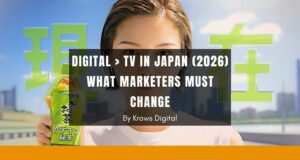 Japan digital advertising surpasses TV milestone 2025 2026 playbook for foreign brands (Krows Digital)